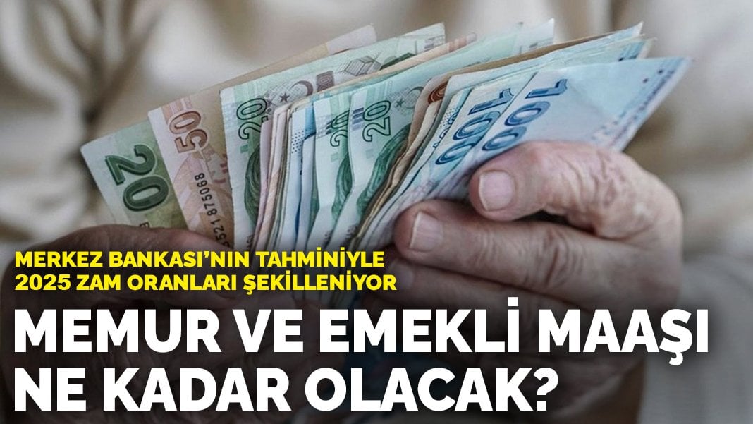 Merkez Bankası’nın tahminiyle 2025 maaşları şekilleniyor: Memur ve emekli maaşı ne kadar olacak?