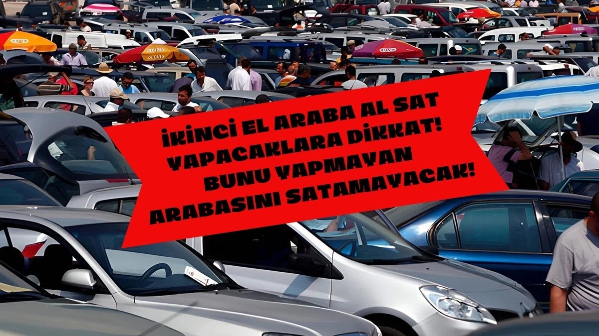 İkinci el araba satacaklar dikkat! Yeni dönem başlıyor, Artık bildirmek mecburi olacak