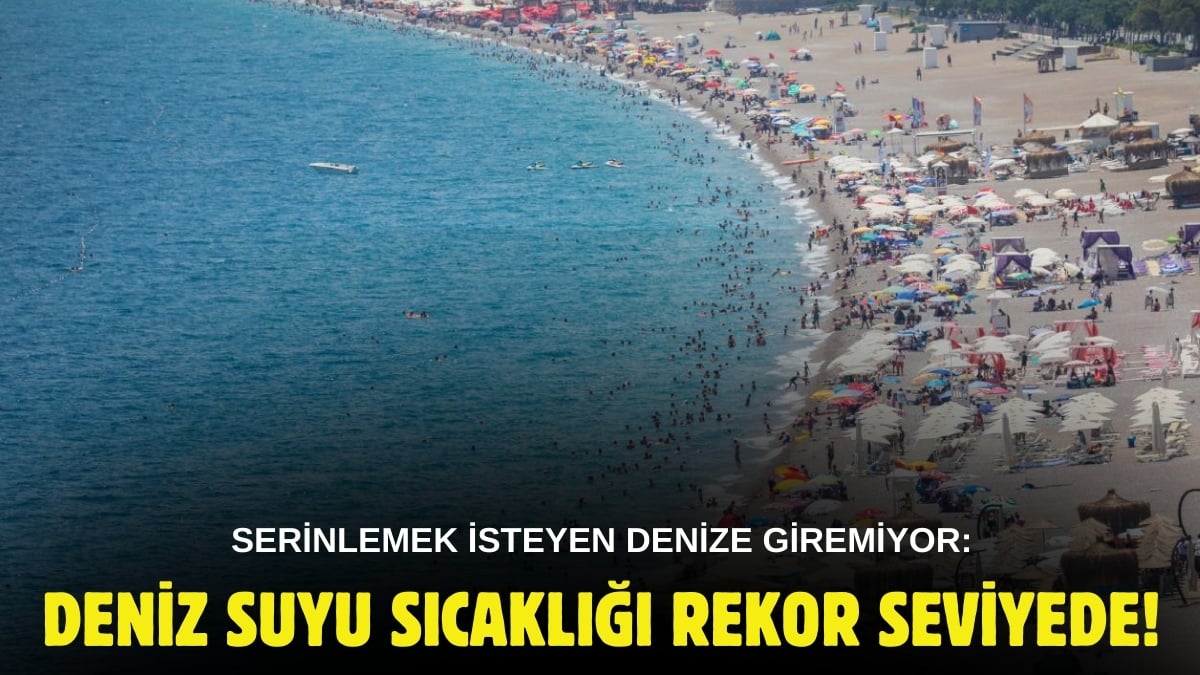 Denize giren terleyerek çıkıyor! O ilde deniz sıcaklığı rekor kırdı: Su resmen kaynadı!