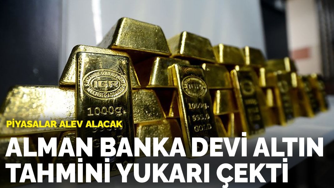 Alman banka devinden altın tahmini: Piyasalar alev alacak