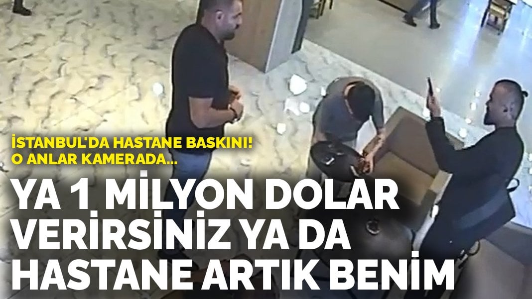 Doktor silahla hastaneyi bastı!  ‘Ya 1 milyon dolar verirsiniz ya da hastane artık benim’