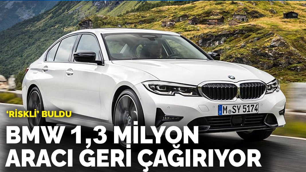 BMW 1,3 milyon aracı geri çağırıyor! ‘Riskli’ buldu