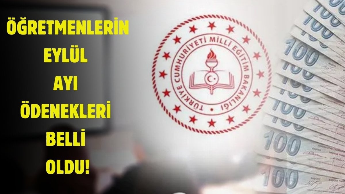 Öğretmenlere zam! Eylül ayı ödenekleri belli oldu: Kalem kalem hesaplandı: İşte ödenecek tutar