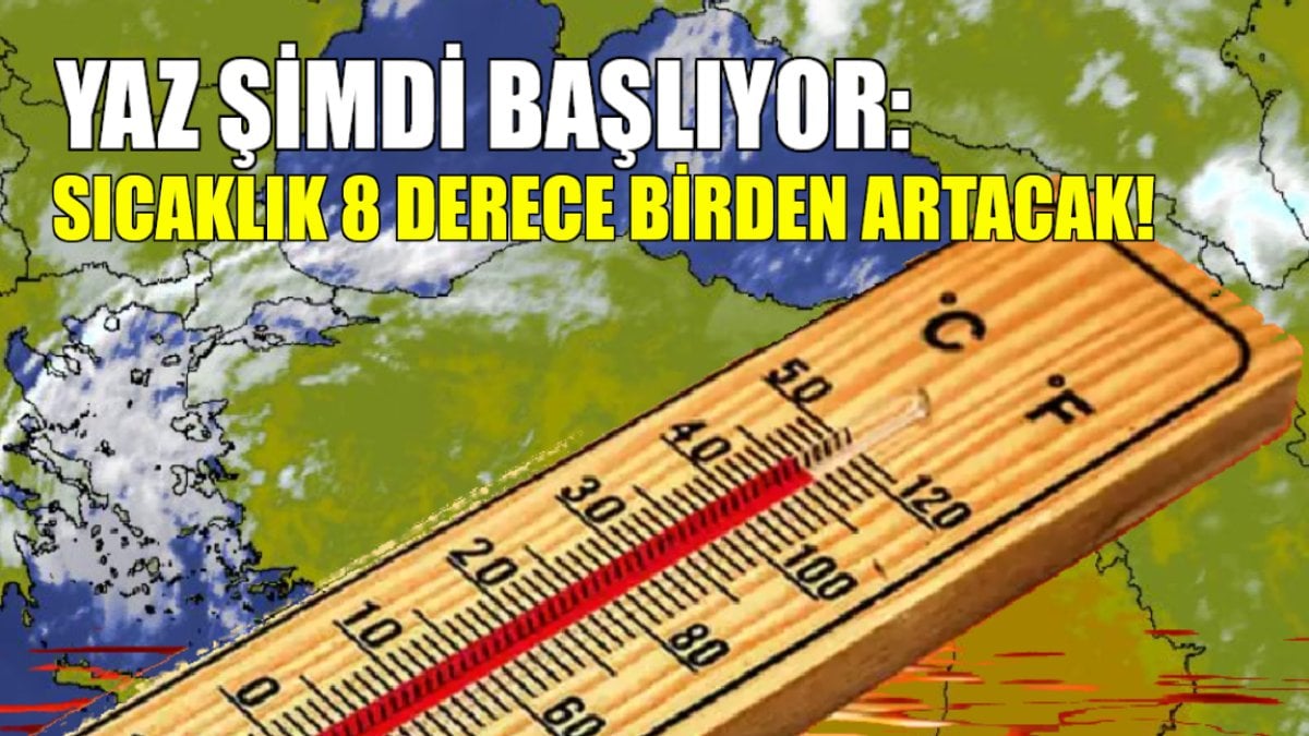 Yaz asıl yeni başlıyor! Pazartesi gününden itibaren hazır olun: Sıcaklıklar 8 derece birden yükselecek