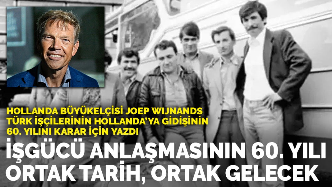 İşgücü Anlaşması’nın 60 yılı: Ortak tarih, ortak gelecek