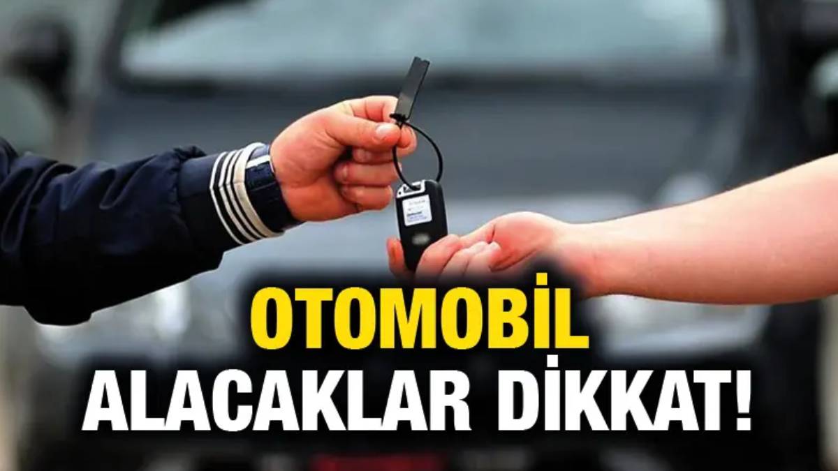 Otomobil alacaklar dikkat! Elinizi çabuk tutun sadece 6 gün kaldı