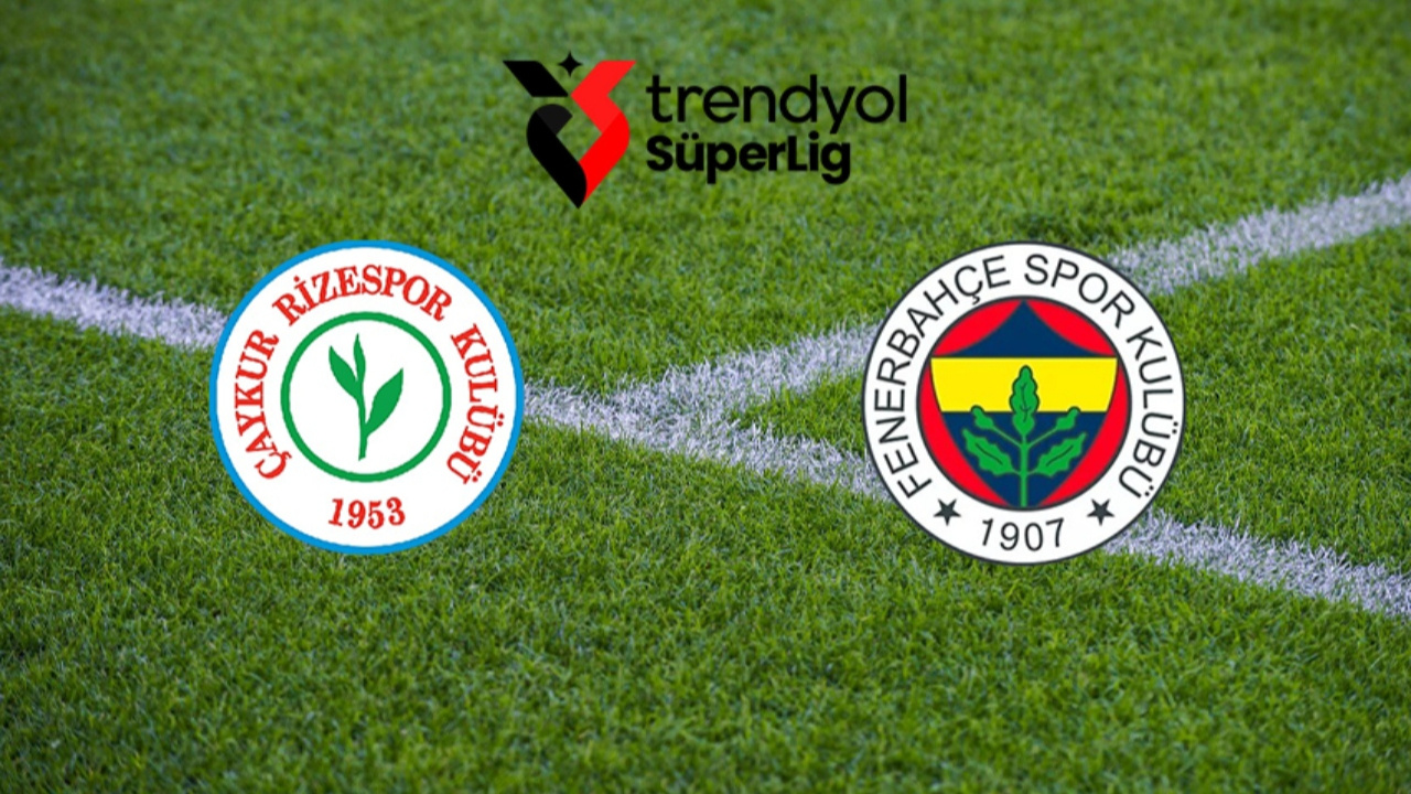 Rizespor-Fenerbahçe Maçının İlk 11’leri Belli Oldu