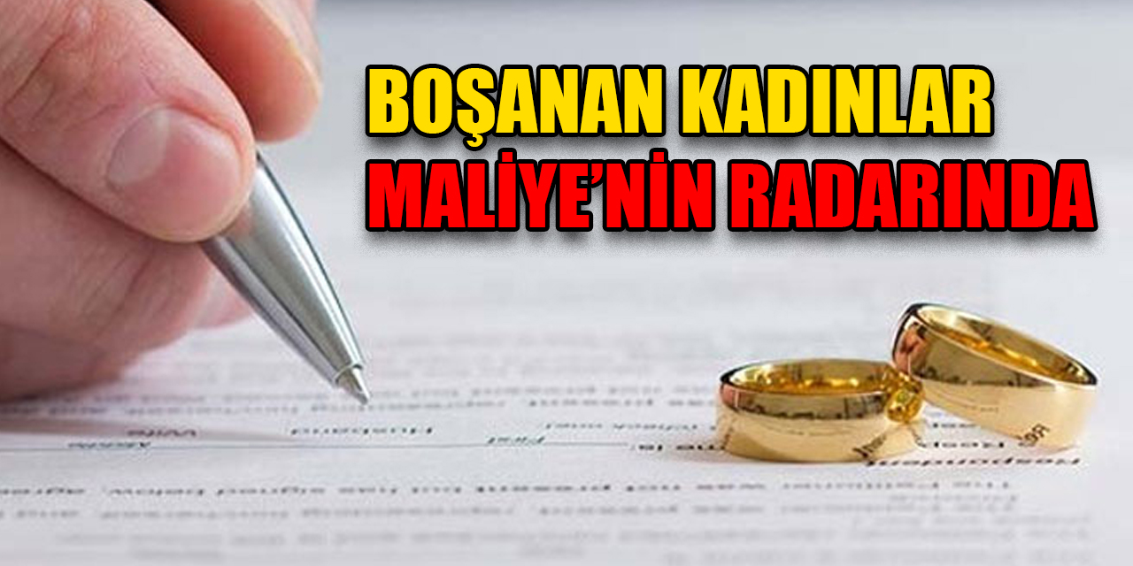 Maaş almak için boşanan kadınlar Maliye’nin radarında