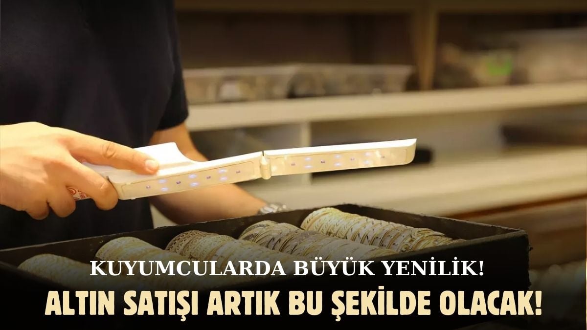 Kuyumculardan altın alacaklar için yeni uygulama başladı! Artık bu şekilde yapılacak