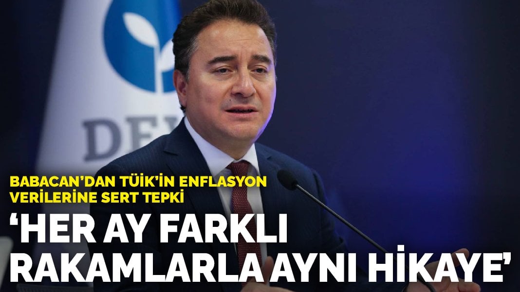 Ali Babacan’dan TÜİK’in enflasyon verilerine sert tepki: Her ay farklı rakamlarla aynı hikaye