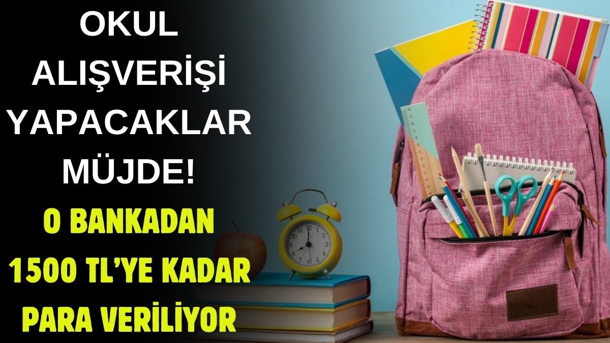 Okul alışverişlerinde 1500 TL’ye kadar para iadesi! Son 9 gün kaldı, anında hesaplara yükleniyor