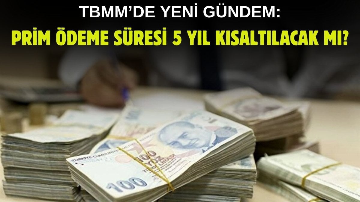 Binlerce kişiye emeklilik müjdesi! TBMM’de gündeme geliyor: Prim ödeme süresi 5 yıl kısaltılacak