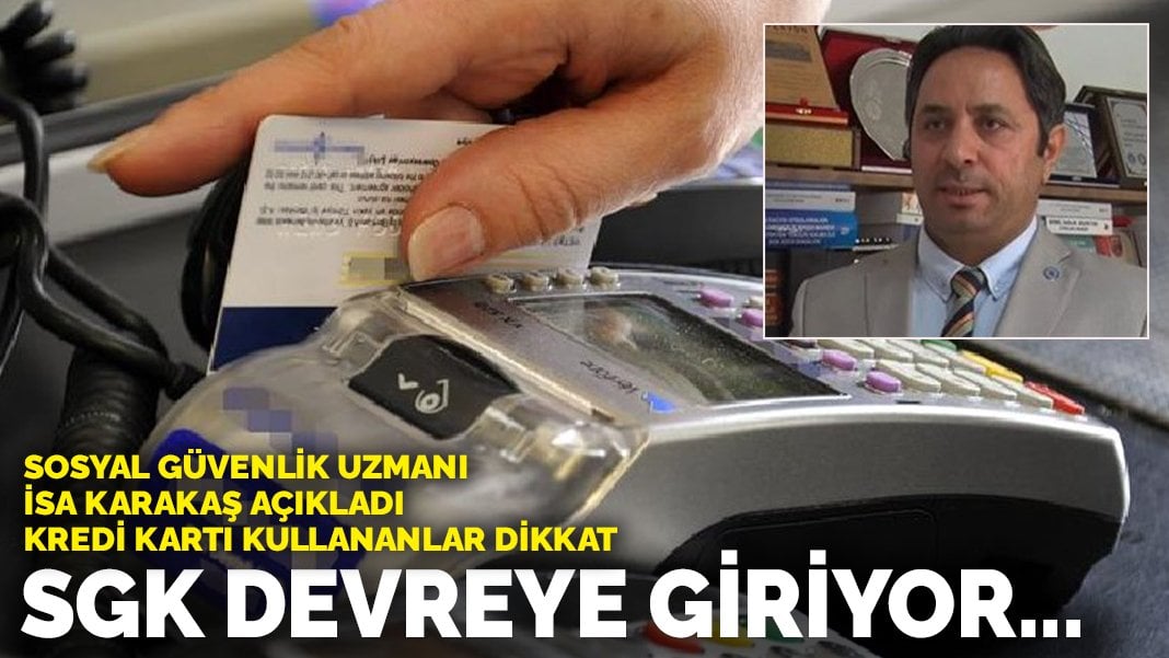 Kredi kartı kullananlar dikkat: SGK devreye giriyor