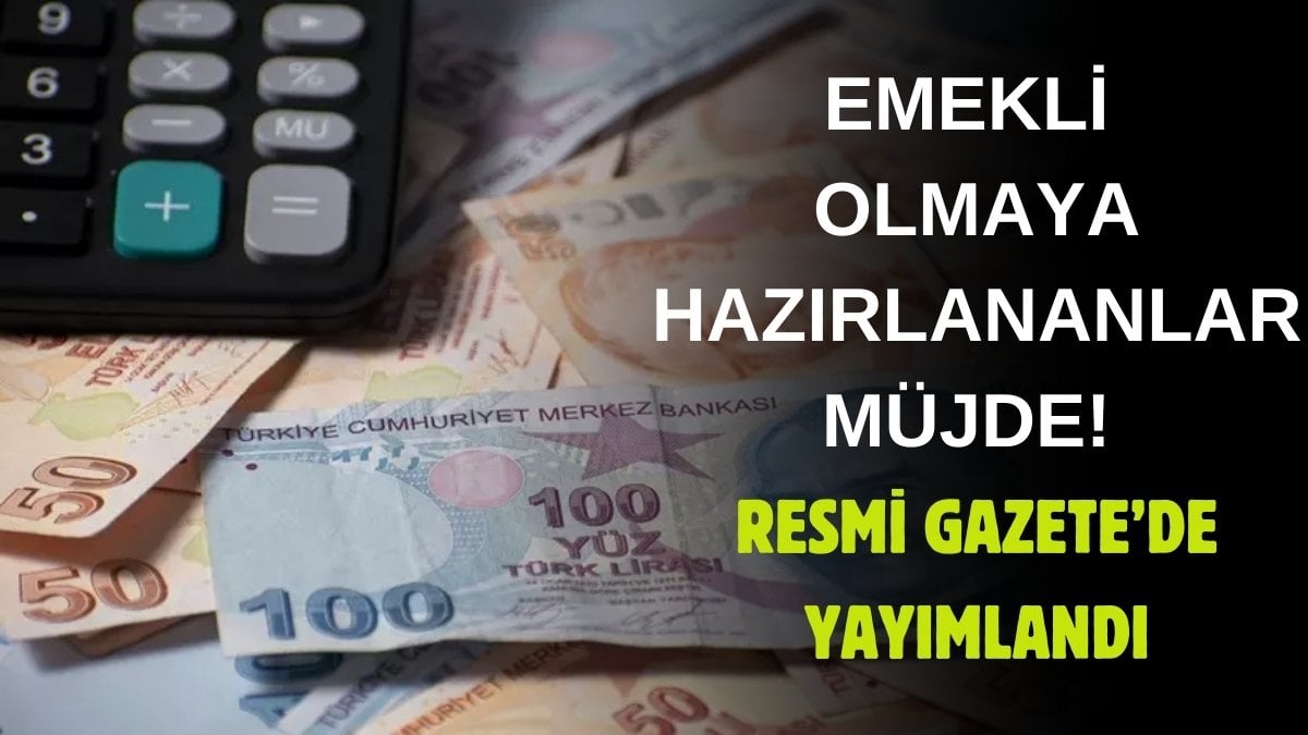 Düşük prime yüksek emekli maaşı! Resmi gazetede yayımlandı: O emeklilere yüksek maaş imkanı geliyor