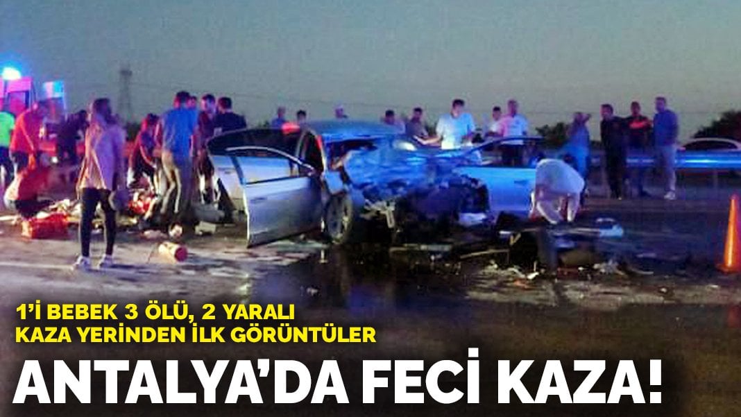 Feci kaza! 1’i bebek 3 ölü, 2 yaralı!