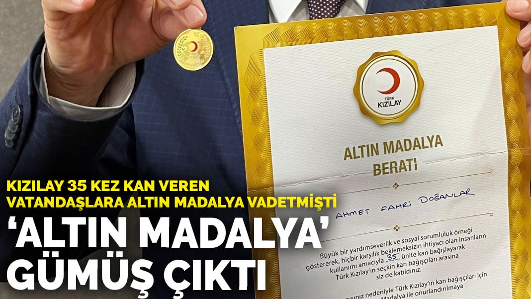 Kızılay 35 kez kan veren vatandaşlara altın madalya vadetmişti… ‘Altın madalya’ gümüş çıktı