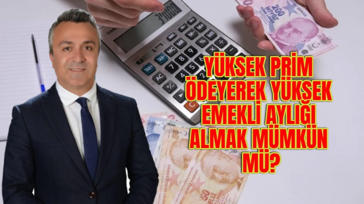 Yüksek prim ödeyerek yüksek emekli aylığı almak mümkün mü? Merak edilen soru yanıt buldu