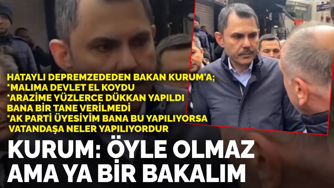 AK Partili depremzededen Kurum’a: Devlet malıma el koydu, AK Parti üyesiyim bana bu yapılıyorsa vatandaşa neler yapılıyordur