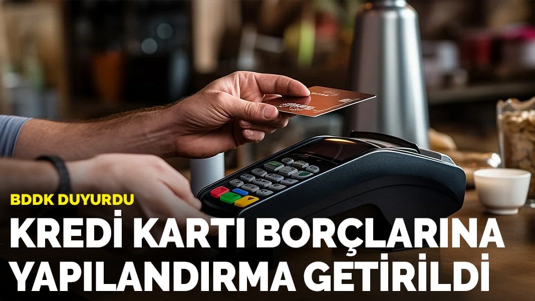 Kredi kartlarına yeni düzenleme: Borçlar 60 aya kadar vadelere bölünerek ödenebilecek