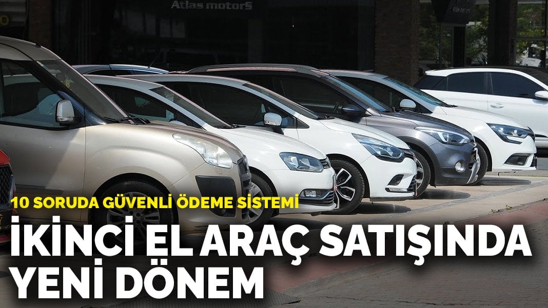 İkinci elde yeni dönem başladı: 10 soruda Güvenli Ödeme Sistemi