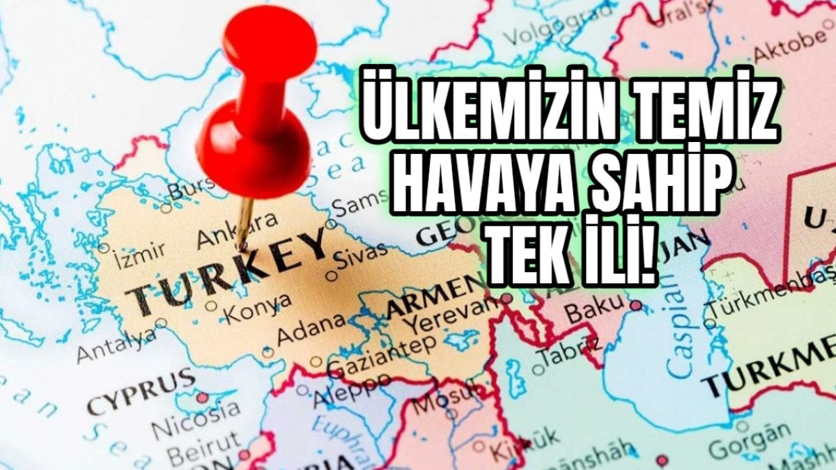 Türkiye’de havası temiz tek şehir! THHP açıkladı: Burada yaşayanlar 80 ilden daha şanslı