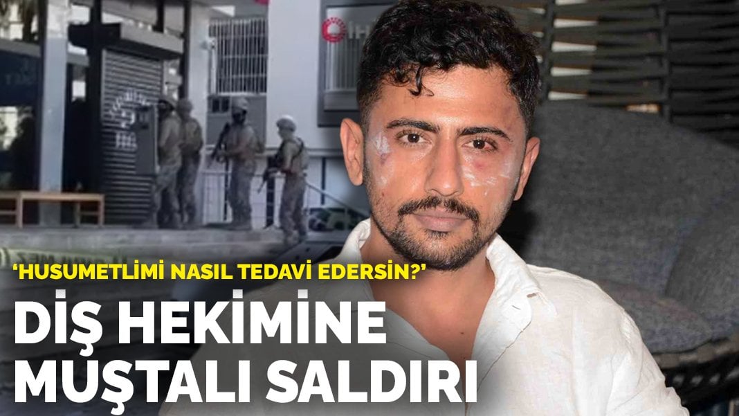 Diş hekimine muştalı saldırı: Husumetlimi nasıl tedavi edersin?