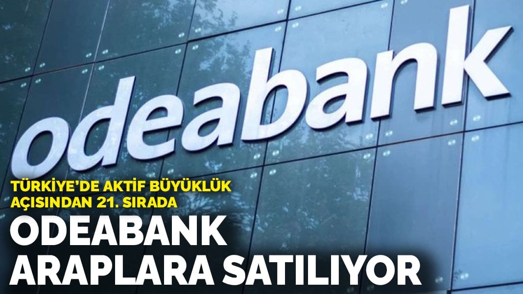 Odeabank Araplara satılıyor