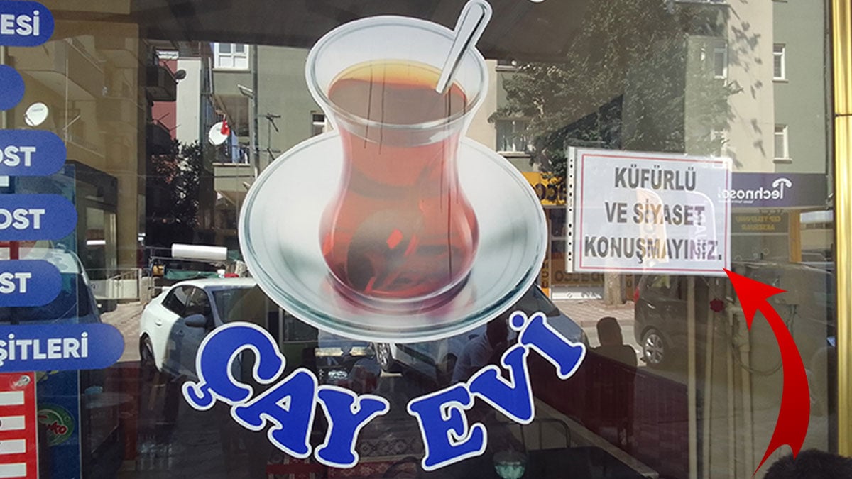 Bu çay ocağında siyaset konuşmak ve küfür etmek yasak! Yasağın gerekçesini duyanlar hak verdi