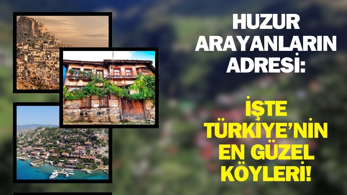 Giden derdini tasasını bırakıp dönüyor! İşte Türkiye’nin en güzel köyleri, şehir hayatına tövbe ettiriyor