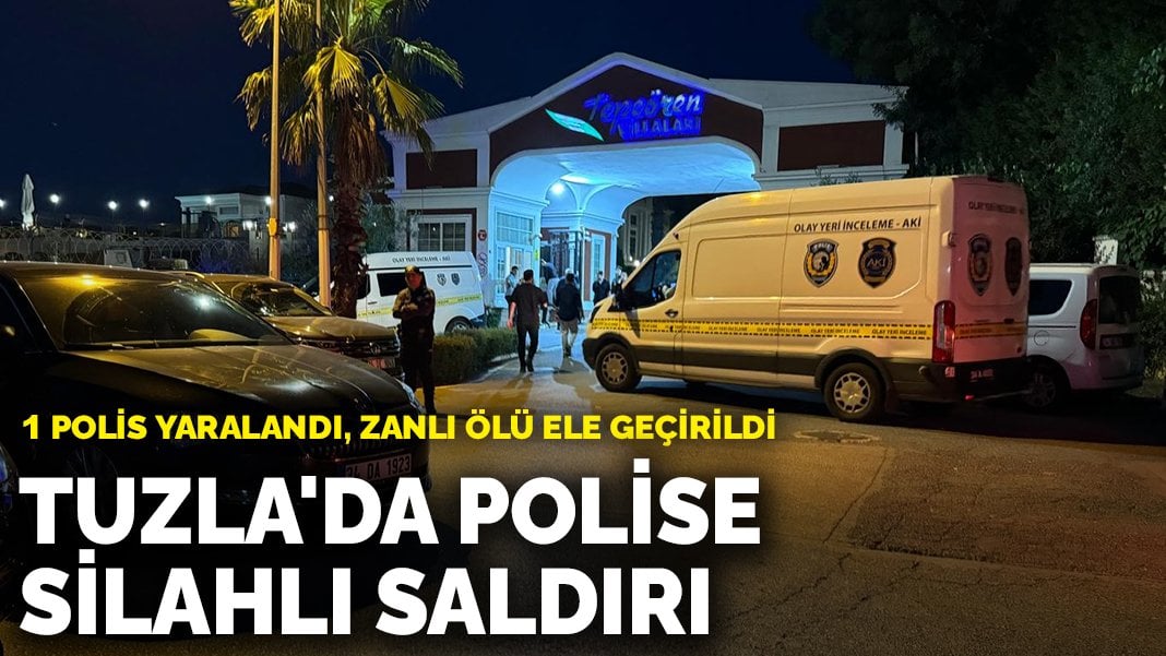 Tuzla’da polise silahlı saldırı: 1 polis yaralandı, zanlı ölü ele geçirildi