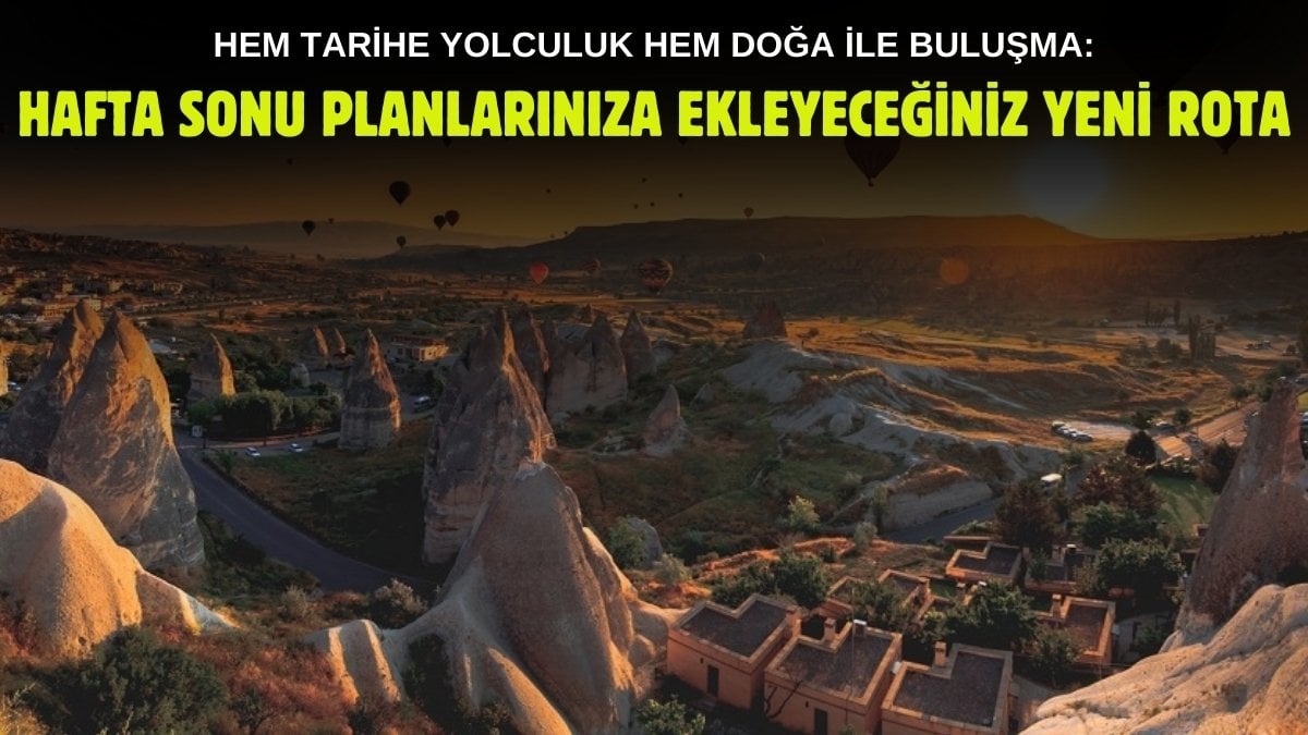 Ankara’ya sadece 3 saat uzaklıkta! Tarih ve doğanın buluştuğu eşsiz bir gezi rotası: Hafta sonu planınızı buna bakmadan yapmayın