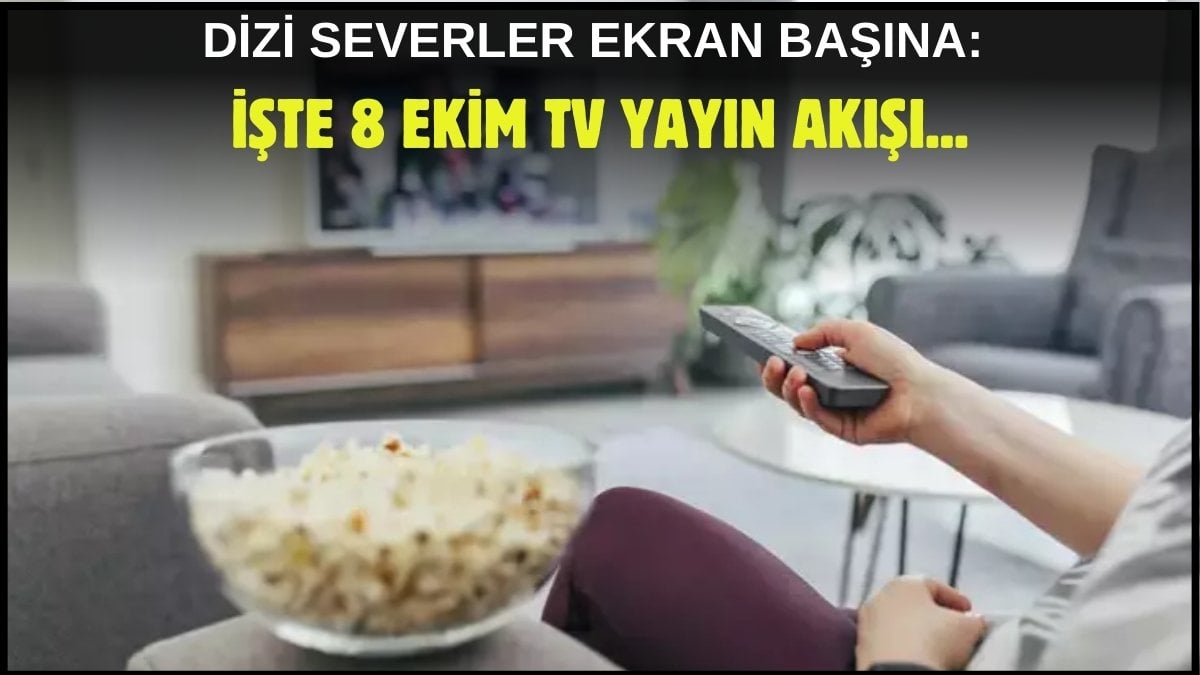 Kara kara ne izleyeceğini düşünenler buraya! Dizi, film, program… Ne ararsanız bu listede: İşte 8 Ekim TV yayın akışı