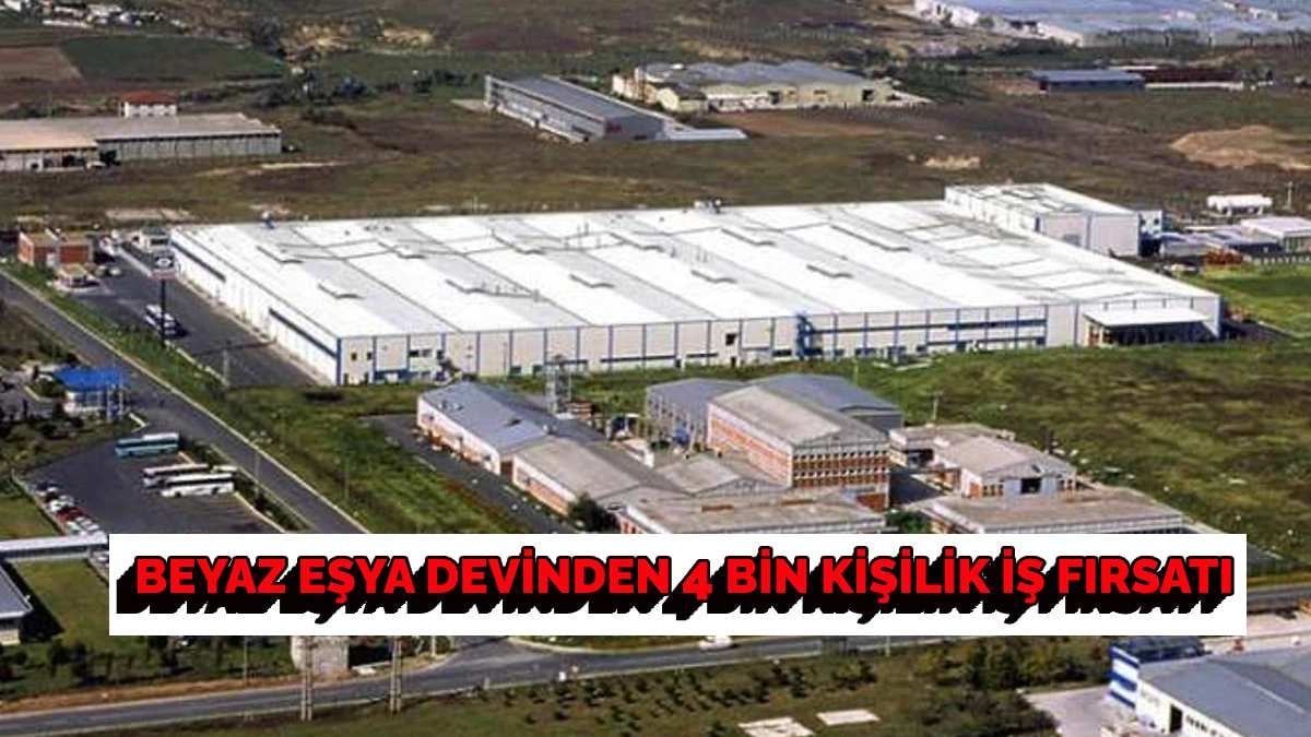 Türkiye’nin beyaz eşya devi 78 milyon dolarlık fabrika kurdu! 4 Bin kişiye iş kapısı olacak