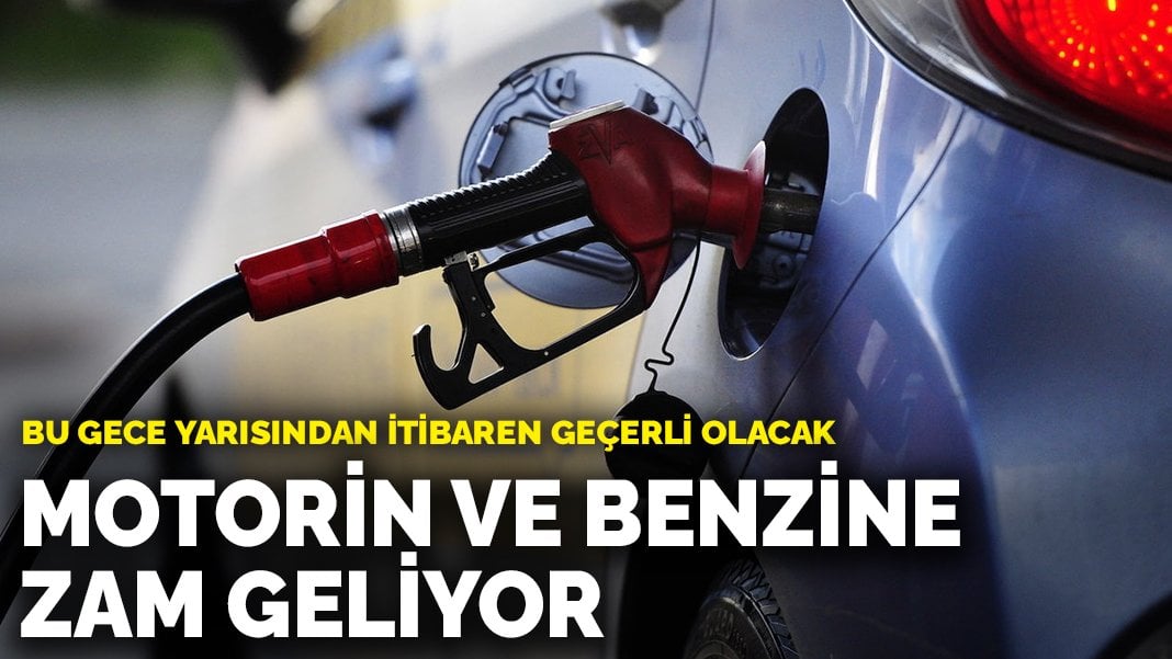 Son dakika! Motorin ve benzine zam geliyor