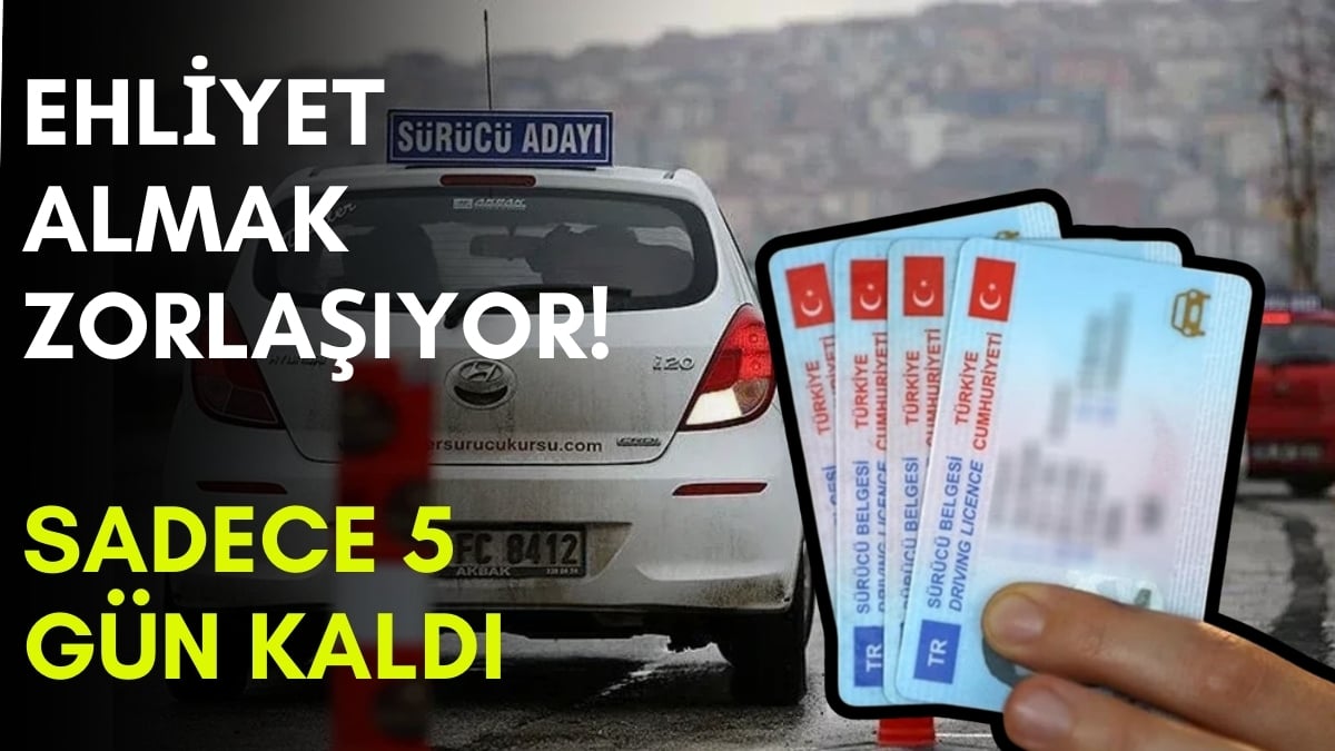 Ehliyet alacaklar elini çabuk tutsun! Sadece 5 gün kaldı: Bu tarihten sonra sınava girecekler yandı