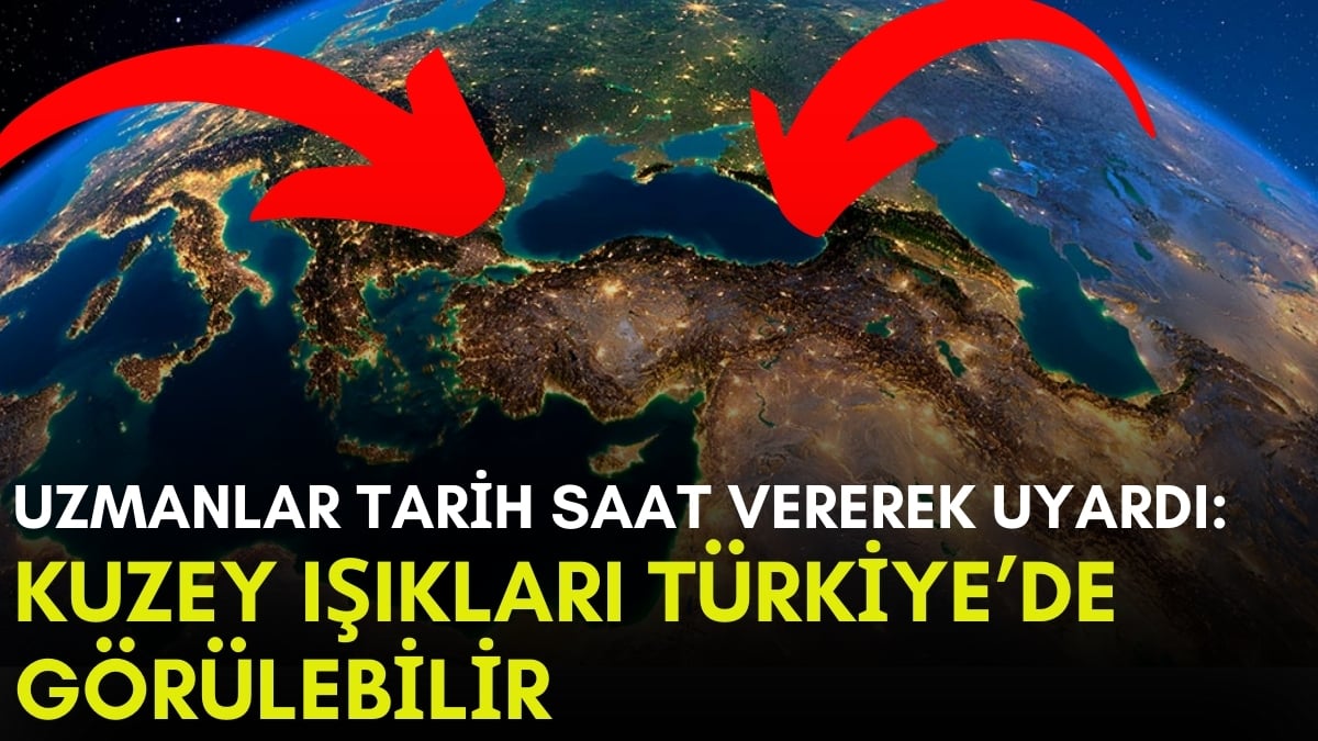 Kuzey ışıkları Türkiye’ye geri dönüyor! Uzmanlar saat ve tarih verip uyardı: Büyük bir tehlikeye neden olabilir