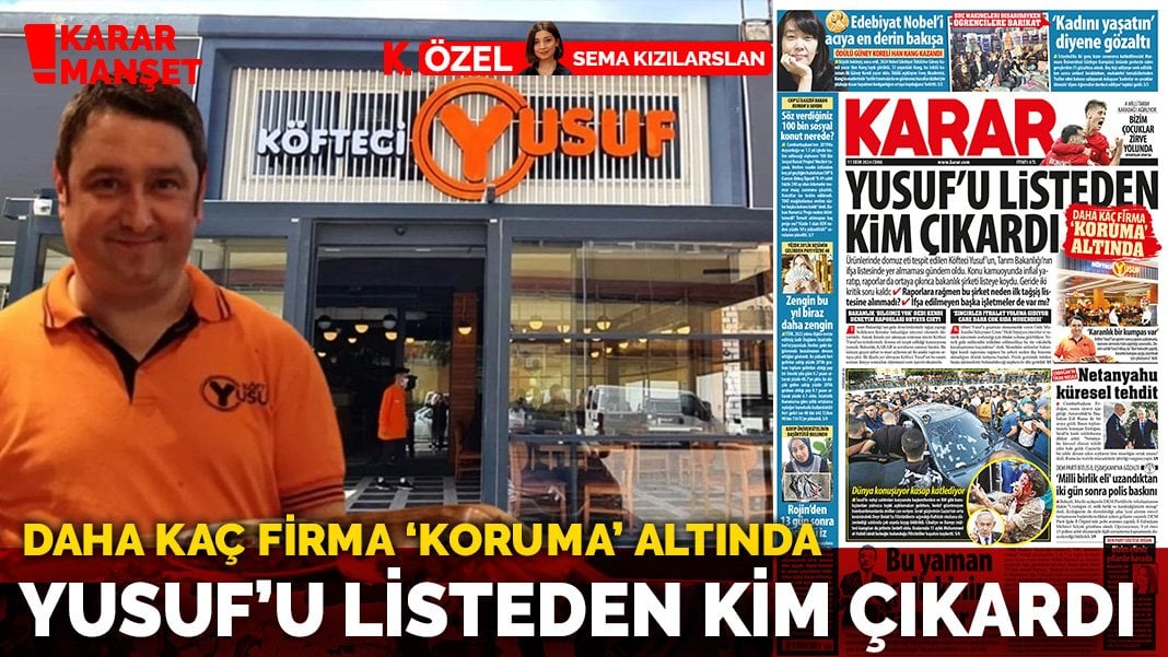 Daha kaç firma ‘koruma’ altında: Yusuf’u listeden kim çıkardı