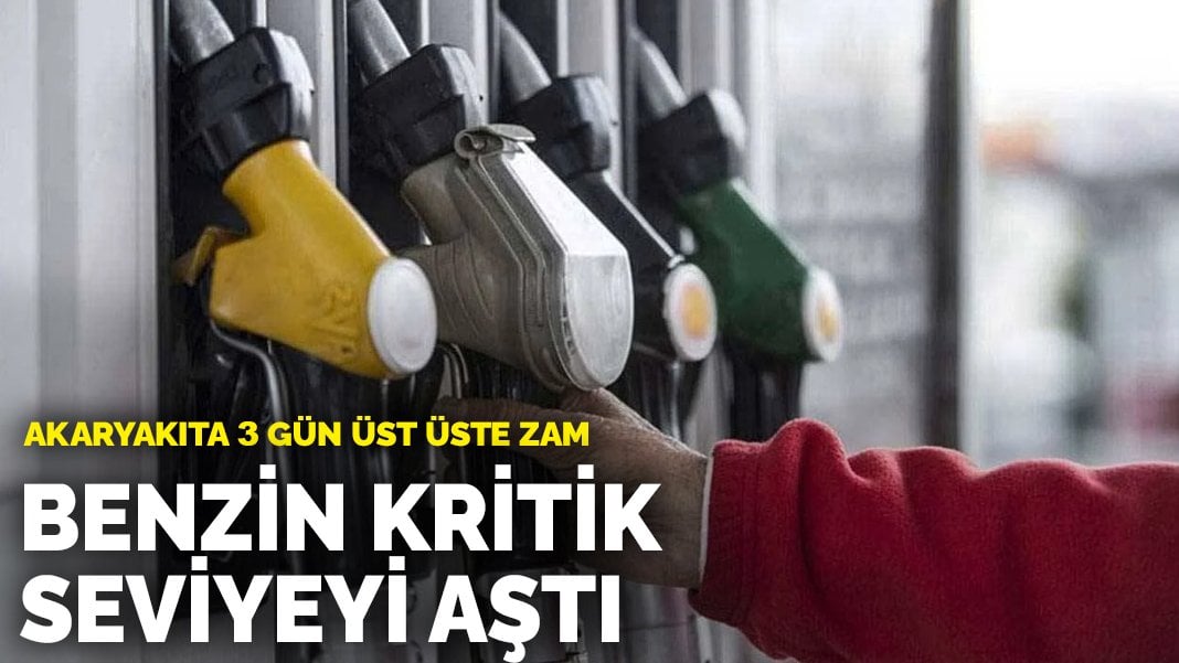 Akaryakıta 3 gün üst üste zam: Benzin kritik seviyeyi aştı: 11 Ekim 2024 akaryakıt fiyatları