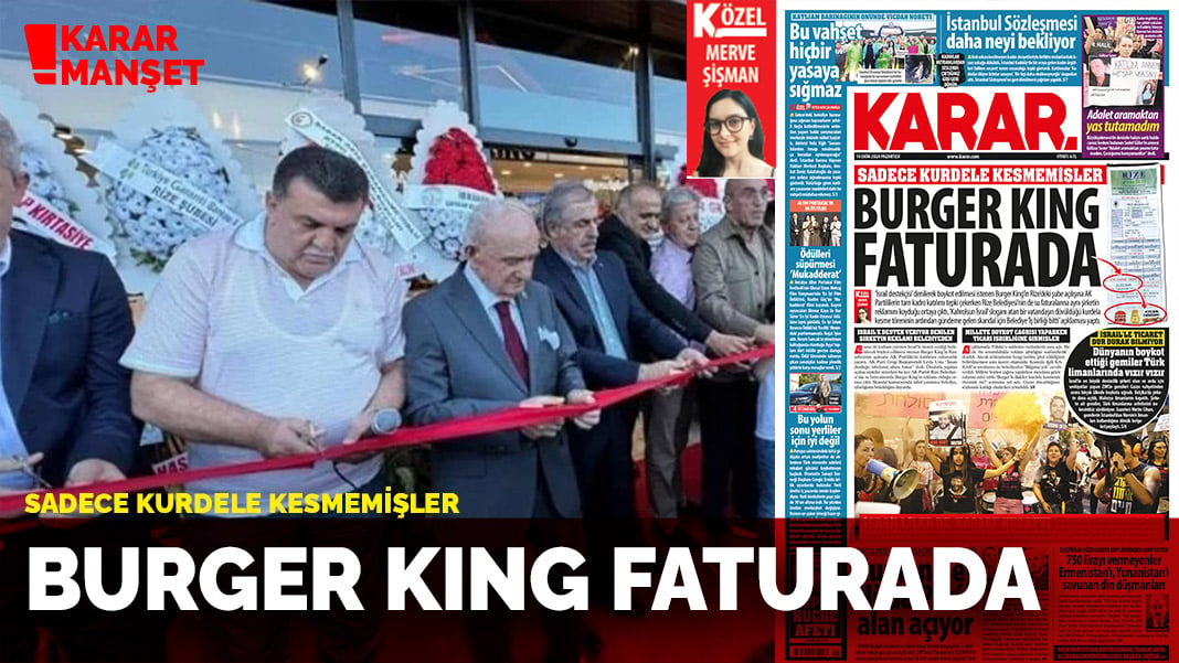 Sadece kurdele kesmemişler: Burger King faturada