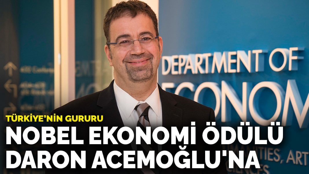 Nobel Ekonomi Ödülü Daron Acemoğlu’na