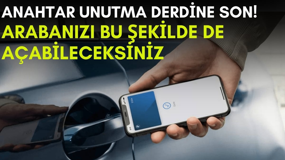 Araba anahtarını unutma derdi bitiyor! Bir tıkla aracınızın kapıları açılacak: O özellik 3 modele daha geliyor