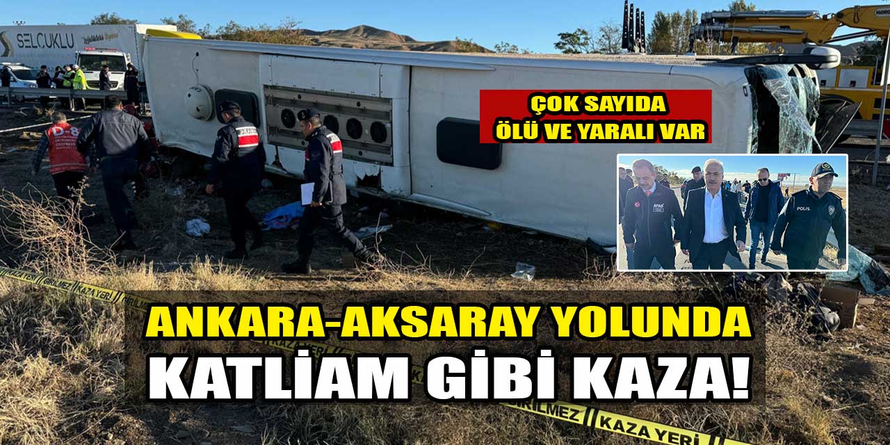 Aksaray-Ankara Karayolu’nda otobüs devrildi… Kaza sonrası ilk görüntüler…