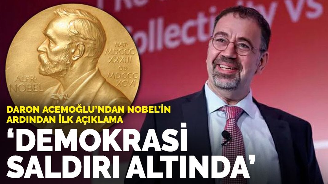 Daron Acemoğlu’ndan Nobel’in ardından ilk açıklama: Demokrasi saldırı altında