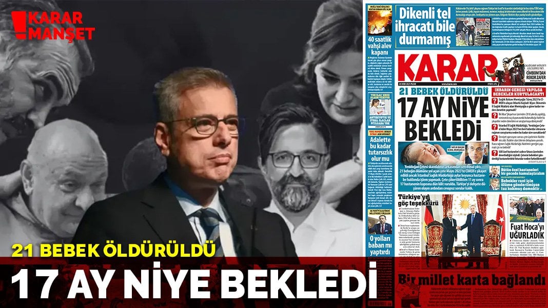 21 bebek öldürüldü: 17 ay niye bekledi