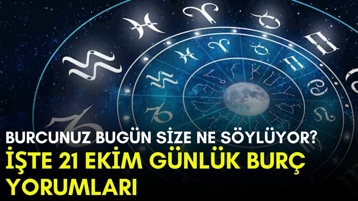 Yıldızların rehberliğinde yeni haftaya merhaba! Bugünün şanslı burçları belli oldu: İşte 21 Ekim günlük burç yorumları