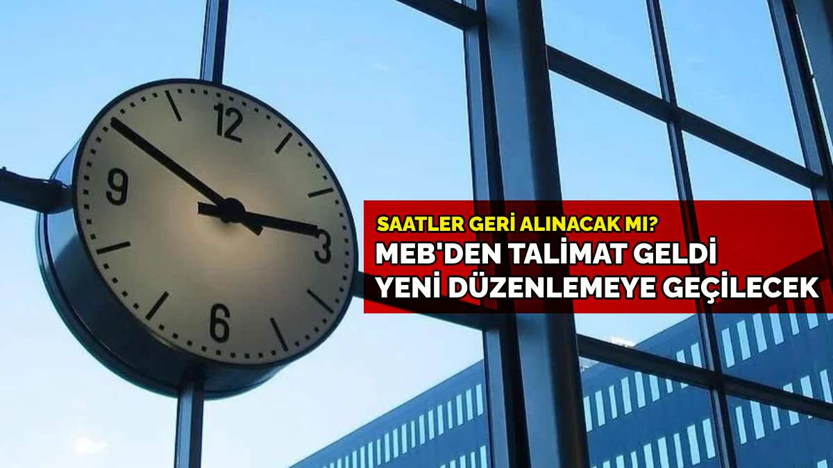 Avrupa kış saatine geçiyor: Türkiye’de saatler geri alınacak mı? MEB’den okullara kış saati talimatı