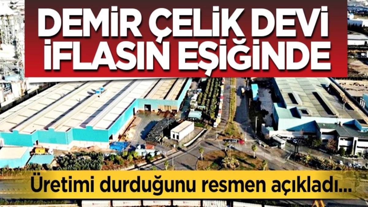 Demir çelik sektörünün dev firması iflas bayrağını çekti! Fabrikaya kepenk vurulacak: Binlerce çalışan kapı dışarı edilecek