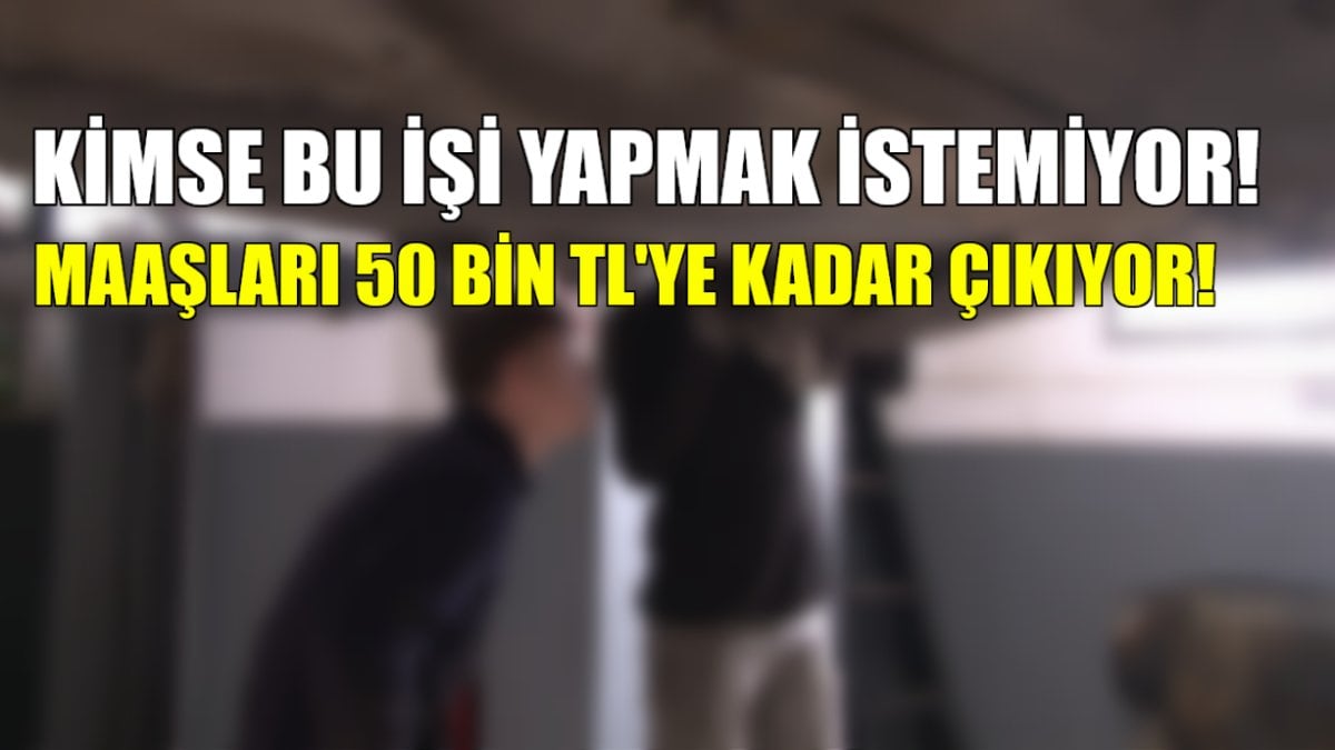 O işi kimse yapmak istemiyor! Ustalar, çırak bulamıyor: 50 bin liraya kadar maaşı var