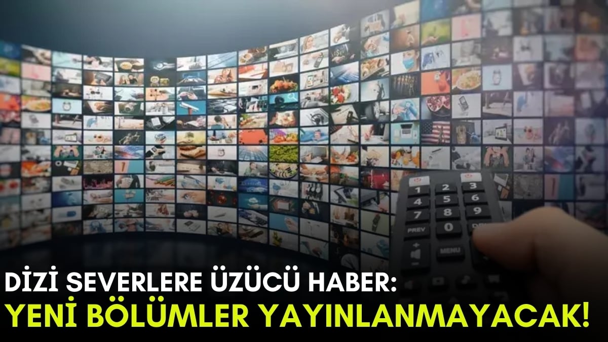 Bugün dizi izleyecekler dikkat! Yeni bölümler yayınlanmayacak, nedeni belli oldu