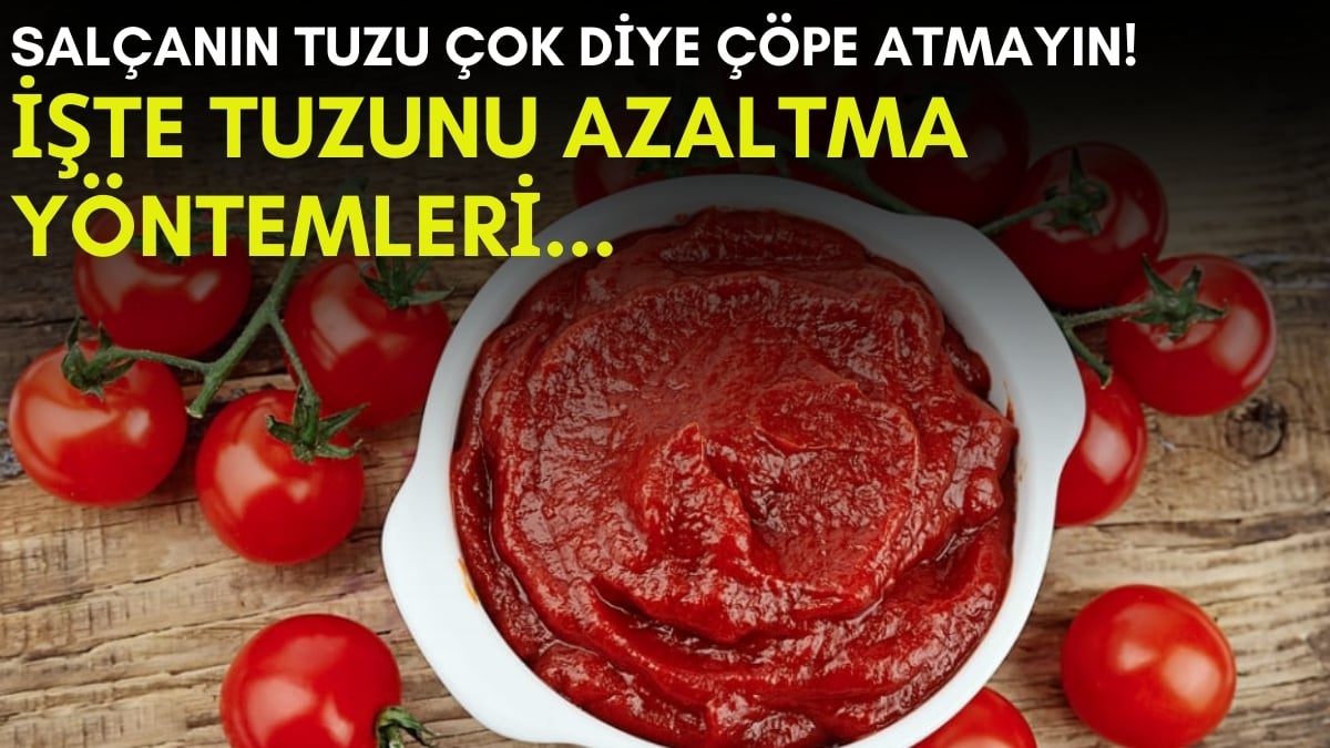 Salçanın fazla tuzunu alan yöntem! Ev yapımı salçaya bir tatlı kaşığı eklemek yetiyormuş